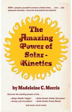 Poza produsului The Amazing Power of Solar-Kinetics - Madeleine C. Morris