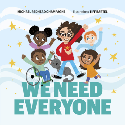 We Need Everyone - Michael Redhead Champagne