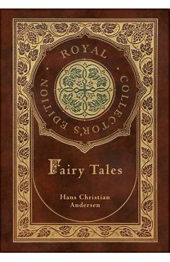 Poza produsului Hans Christian Andersen's Fairy Tales (Royal Collector's Edition) (Case Laminate Hardcover with Jacket) - Hans Christian Andersen