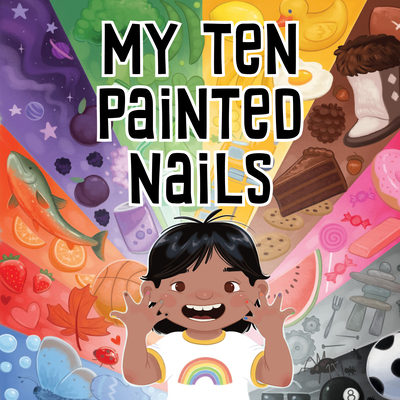 My Ten Painted Nails: Bilingual Inuktitut and English Edition - Jennifer Jaypoody