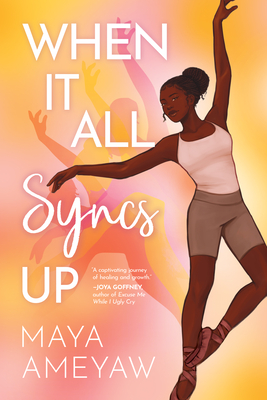 When It All Syncs Up - Maya Ameyaw