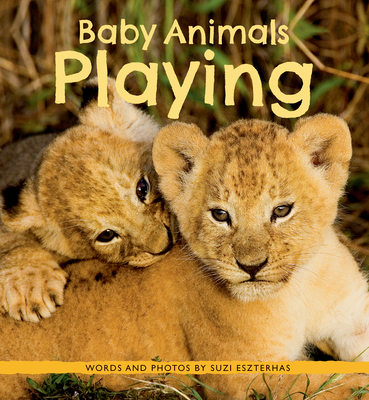 Baby Animals Playing - Suzi Eszterhas