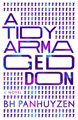 A Tidy Armageddon - Bh Panhuyzen