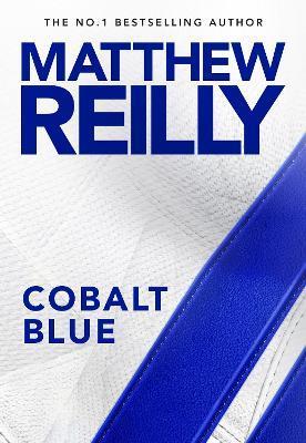 Cobalt Blue - Matthew Reilly