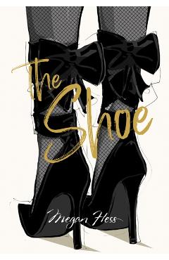 Megan Hess: The Shoe - Megan Hess