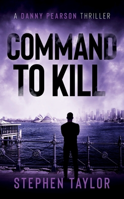 Command To Kill - Stephen Taylor