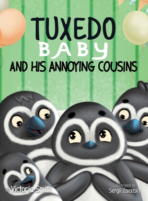 Tuxedo Baby and His Annoying Cousins - Victoria Smith