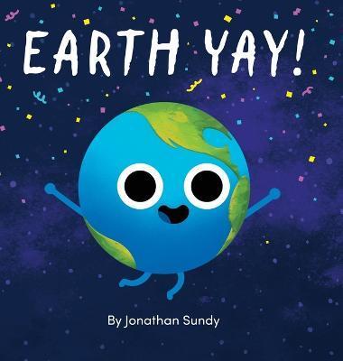Earth Yay! - Jonathan Sundy