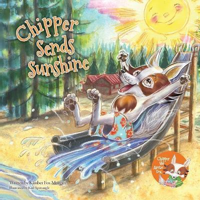 Chipper Sends Sunshine - Kimber Fox Morgan