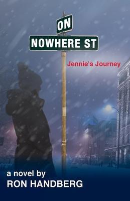 On Nowhere St.: Jennie's Journey - Ron Handberg