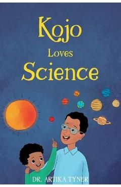 Coperta cărții 'Kojo Loves Science - Bilal Karaca'