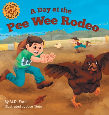 A Day at the Pee Wee Rodeo: A Western Rodeo Adventure for Kids Ages 4-8 - Ford