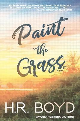 Paint the Grass - H. R. Boyd
