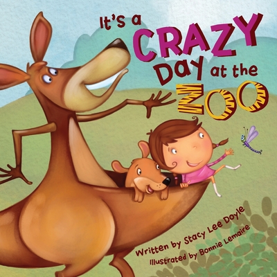 It's a Crazy Day at the Zoo - Stacy Lee Doyle