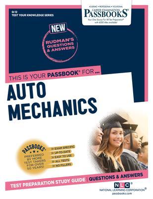 Auto Mechanics (Q-12): Passbooks Study Guidevolume 12 - National Learning Corporation