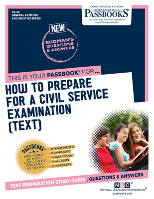 How To Prepare for a Civil Service Examination (TEXT) (CS-42): Passbooks Study Guide - National Learning Corporation