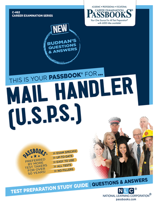 Mail Handler (U.S.P.S.) (C-462): Passbooks Study Guide Volume 462 - National Learning Corporation