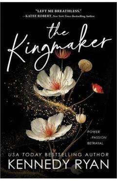 The Kingmaker - Kennedy Ryan