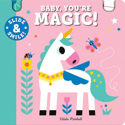 Slide and Smile: Baby, You're Magic! - Natalie Marshall