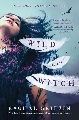 Wild Is the Witch - Rachel Griffin