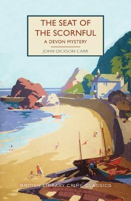 The Seat of the Scornful: A Devon Mystery - John Dickson Carr