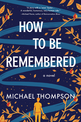How to Be Remembered - Michael Thompson