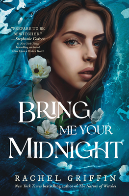 Bring Me Your Midnight - Rachel Griffin