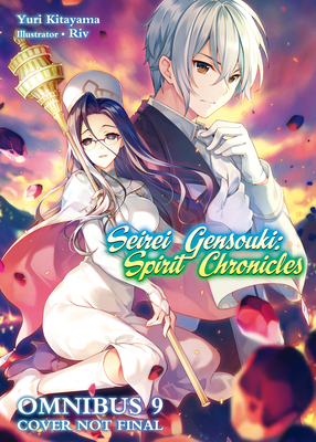 Seirei Gensouki: Spirit Chronicles: Omnibus 9 - Yuri Kitayama