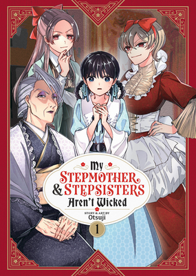 My Stepmother and Stepsisters Aren't Wicked Vol. 1 - Otsuji