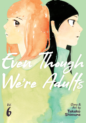 Even Though We're Adults Vol. 6 - Takako Shimura