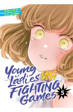 Young Ladies Don't Play Fighting Games Vol. 5 - Eri Ejima
