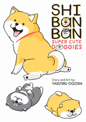 Shibanban: Super Cute Doggies - Yasuteru Ogoshi