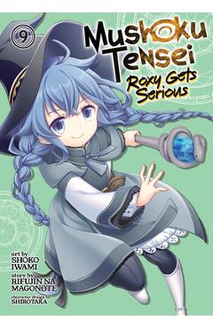 Coperta cărții 'Mushoku Tensei: Roxy Gets Serious Vol. 9 - Rifujin Na Magonote'