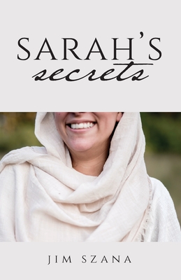Sarah's Secrets - Jim Szana