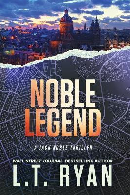 Noble Legend - L. T. Ryan