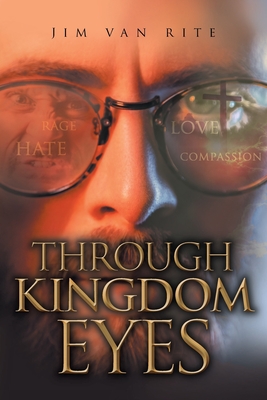 Through Kingdom Eyes - Jim Van Rite