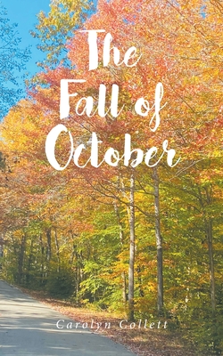 The Fall of October - Carolyn Collett