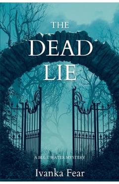 Poza produsului The Dead Lie: A Blue Water Mystery - Ivanka Fear