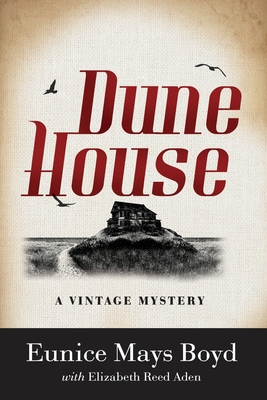 Dune House: A Vintage Mystery - Eunice Mays Boyd
