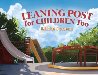 Leaning Post For Children Too - Lilieth Dorman