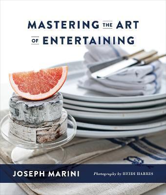 Mastering the Art of Entertaining - Joseph Marini