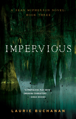 Impervious: A Sean McPherson Novel, Book 3 - Laurie Buchanan