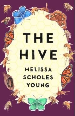 The Hive - Melissa Scholes Young