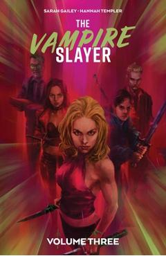 Coperta cărții 'The Vampire Slayer Vol. 3 - Sarah Gailey'