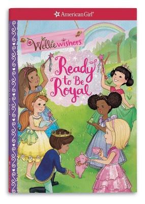 Ready to Be Royal - Valerie Tripp