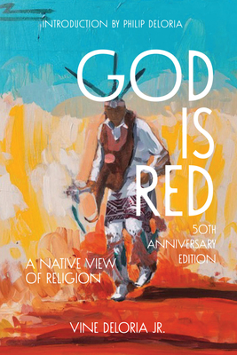 God Is Red: A Native View of Religion - Vine Deloria Jr