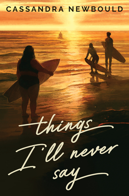 Things I'll Never Say - Cassandra Newbould