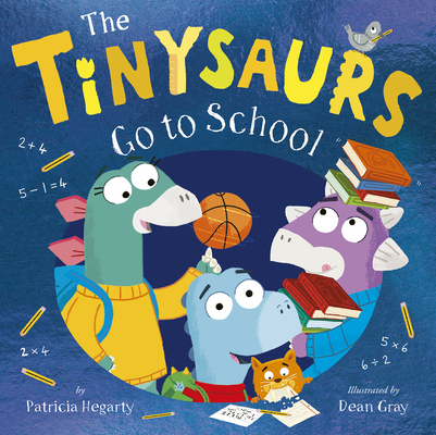 The Tinysaurs Go to School - Patricia Hegarty