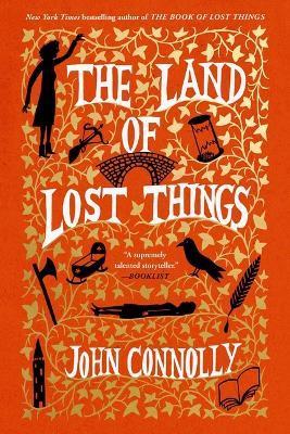 The Land of Lost Things - John Connolly