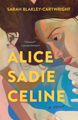 Alice Sadie Celine - Sarah Blakley-cartwright
